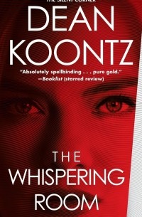 Dean Koontz - The Whispering Room
