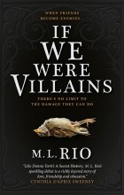 М. Л. Рио - If We Were Villains