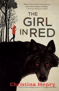 Christina Henry - The Girl in Red