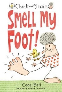 Cece Bell - Chick and Brain: Smell My Foot!