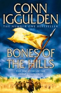 Conn Iggulden - Bones of the Hills