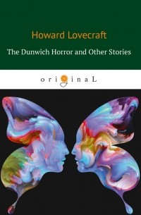 Говард Филлипс Лавкрафт - The Dunwich Horror and Other Stories (сборник)