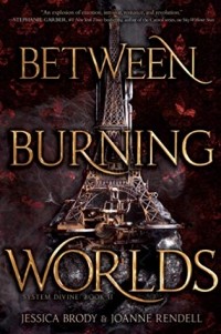  - Between Burning Worlds