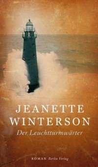 Jeanette Winterson - Der Leuchtturmwärter