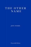 Jon Fosse - The Other Name: Septology I-II