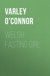 Welsh Fasting Girl