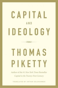 Тома Пикетти - Capital and Ideology