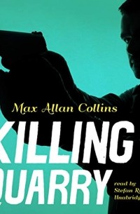 Макс Аллан Коллинз - Killing Quarry