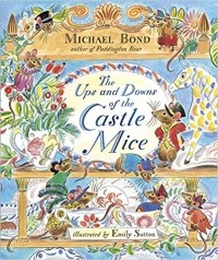 Michael Bond - The Ups and Downs of the Castle Mice