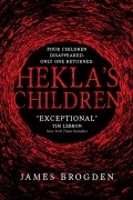 Джеймс Брогден - Hekla's Children