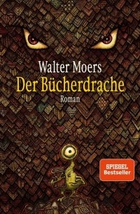 Вальтер Моэрс - Der Bücherdrache