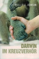Phillip E. Johnson - Darwin im Kreuzverhör