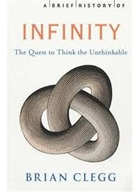 Брайан Клегг - A Brief History of Infinity: The Quest to Think the Unthinkable