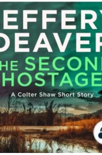 Jeffery Deaver - The Second Hostage