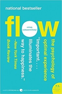 Михай Чиксентмихайи - Flow: The Psychology of Optimal Experience