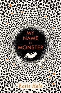 Кати Хейл - My Name Is Monster