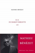 Mathieu Bénézet - H. O. ou Hamlet Omelette