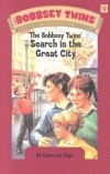 Лора Ли Хоуп - The Bobbsey Twins&#039; Search in the Great City