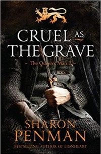 Sharon Kay Penman - Cruel as the Grave