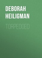Дебора Хейлигман - Torpedoed