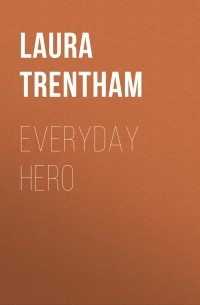 Лора Трентам - Everyday Hero