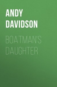 Энди Дэвидсон - Boatman's Daughter