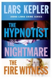 Lars Kepler - Joona Linna Crime Series Books 1-3: The Hypnotist, The Nightmare, The Fire Witness (сборник)