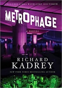 Richard Kadrey - Metrophage