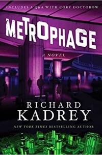 Richard Kadrey - Metrophage