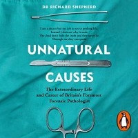 Dr Richard Shepherd - Unnatural Causes