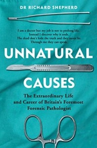 Dr Richard Shepherd - Unnatural Causes