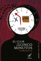 Andrés Moutas - El Club de los Cinco Minutos