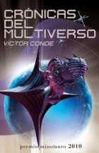 Виктор Конде - Crónicas del multiverso