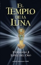 Fernando J. López del Oso - El templo de la luna