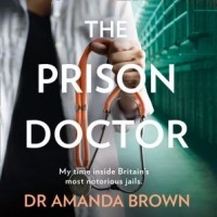 Dr Amanda Brown - The Prison Doctor