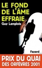 Guy Langlois - Le fond de l&#039;âme effraie