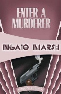 Ngaio Marsh - Enter a Murderer