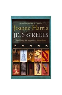 Джоанн Харрис - Jigs and Reels