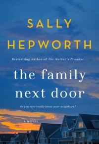Sally Hepworth - The Family Next Door