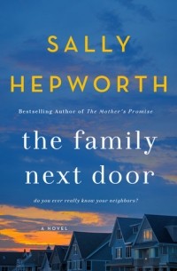 Sally Hepworth - The Family Next Door