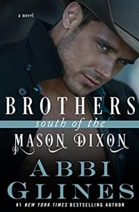 Abbi Glines - Brothers South of the Mason Dixon