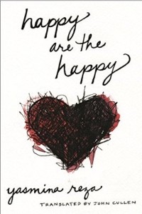 Ясмина Реза - Happy are the Happy