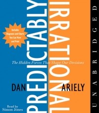 Дэн Ариели - Predictably Irrational