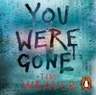 Tim Weaver - You Were Gone