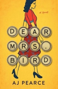 A.J. Pearce - Dear Mrs Bird
