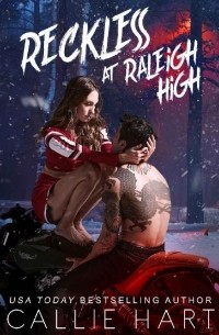 Калли Харт - Reckless At Raleigh High