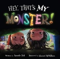 Аманда Нолл - Hey, That's MY Monster!