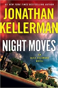 Jonathan Kellerman - Night Moves