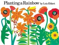 Лоис Элерт - Planting a Rainbow