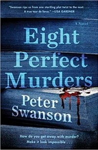 Peter Swanson - Eight Perfect Murders